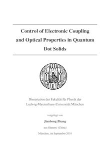 Control of electronic coupling and optical properties in quantum dot solids [Elektronische Ressource] / vorgelegt von Jianhong Zhang