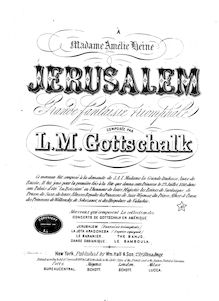 Partition complète, Jerusalem, Grande Fantaisie triomphale, Gottschalk, Louis Moreau