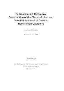 Representation theoretical construction of the classical limit and spectral statistics of generic Hamiltonian operators [Elektronische Ressource] / von Ingolf Schäfer