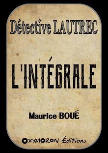 Détective Lautrec - L Intégrale