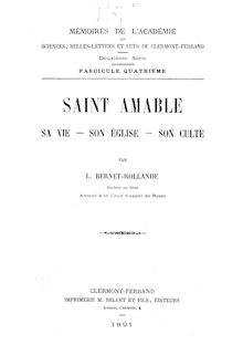 Saint Amable, sa vie, son église, son culte / par L. Bernet-Rollande,...
