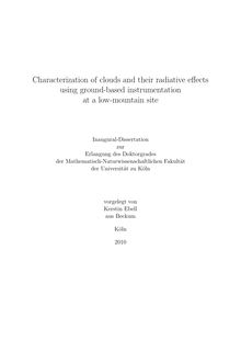 Characterization of clouds and their radiative effects using ground-based instrumentation at a low-mountain site [Elektronische Ressource] / Kerstin Ebell