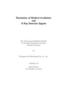 Simulation of medical irradiation and X-ray detector signals [Elektronische Ressource] / vorgelegt von Björn Kreisler