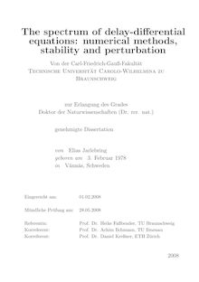 The spectrum of delay-differential equations [Elektronische Ressource] : numerical methods, stability and perturbation / von Elias Jarlebring