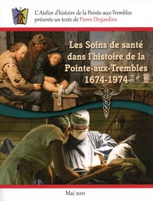 Les soins de santé dans l histoire de la Pointe-aux-Trembles, 1674-1974