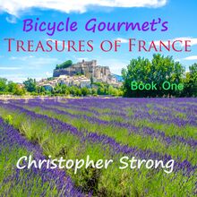 Bicycle Gourmet s Treasures of France - Book One
