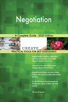 Negotiation A Complete Guide - 2020 Edition
