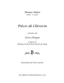 Partition , Pièce par Monsieur Babou – 1709 (C major), Pièces de Clavecin extraites du Livre d’Orgue d’après le Manuscrit du Conservatoire de Liège.