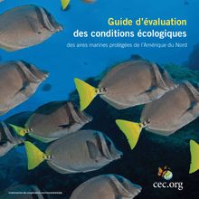 Guide d évaluation des conditions écologiques des aires marines protégées de l’Amérique du Nord