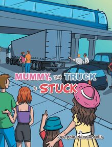 Mummy, That Truck Is Stuck