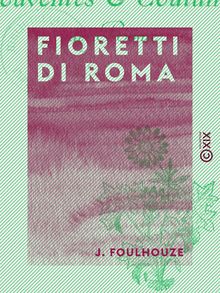 Fioretti di Roma - Souvenirs et coutumes de Rome