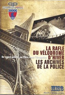 Rafle du Vel d hiv : un regard policier sur Paris, sous l Occupation