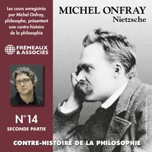 Contre-histoire de la philosophie (Volume 14.2) - Nietzsche