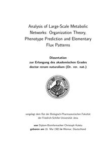 Analysis of large-scale metabolic networks [Elektronische Ressource] : organization theory, phenotype prediction and elementary flux patterns / von Christoph Kaleta