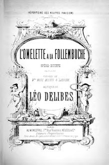 Partition complète, L omelette à la Follembuche, Opéra-bouffe en un acte