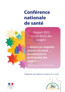 Conférence nationale de santé : rapport 2012 sur les droits des usagers - Réduire les inégalités d accès à la santé... en renforçant la participation des usagers