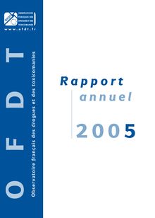 Rapport d activité 2005 de l Observatoire français des drogues et des toxicomanies