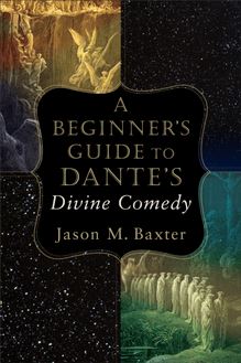 Beginner s Guide to Dante s Divine Comedy
