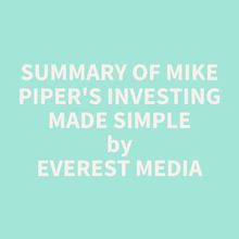 Summary of Mike Piper s Investing Made Simple