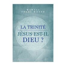 La Trinité: Jesus est Il-Dieu ?