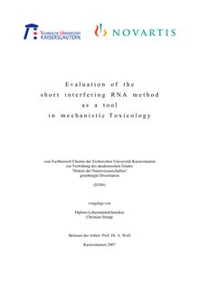 Evaluation of the short interfering RNA method as a tool in mechanistic toxicology [Elektronische Ressource] / vorgelegt von Christian Strupp