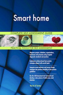 Smart home Complete Self-Assessment Guide