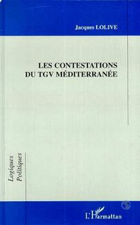 LES CONTESTATIONS DU TGV MÉDITERRANÉE