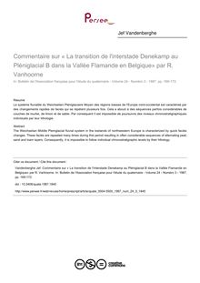 Commentaire sur « La transition de l interstade Denekamp au Pléniglacial B dans la Vallée Flamande en Belgique» par R. Vanhoorne - article ; n°3 ; vol.24, pg 169-172
