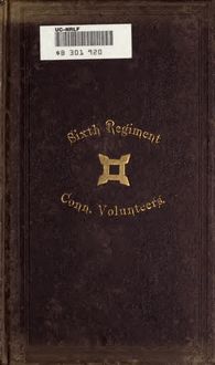 The old Sixth Regiment : its war record, 1861-5