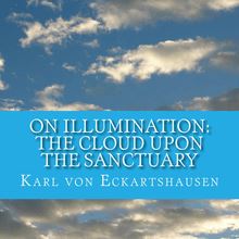 The Cloud Upon the Sanctuary - 6 Letters to Seekers of the Light On Illumination