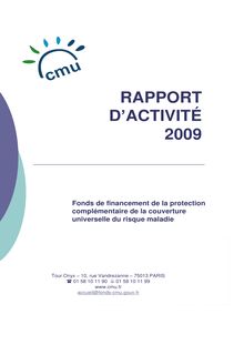 Fonds de financement de la protection complémentaire de la couverture universelle du risque maladie : rapport d activité 2009
