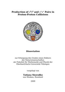 Production of π_1hn0π_1hn0 [pi0 pi0] and π_1hn+π_1hn+ [pi+ pi+] pairs in proton-proton collisions [Elektronische Ressource] / vorgelegt von Tatiana Skorodko