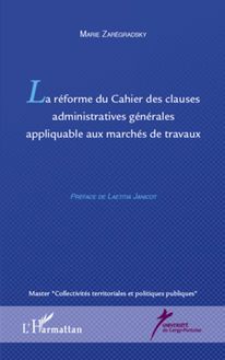 La réforme du Cahier des clauses administratives générales appliquable aux marchés de travaux