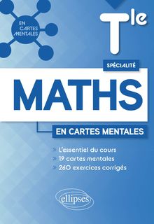 Spécialité Mathématiques - Terminale : 19 cartes mentales et 260 exercices corrigés