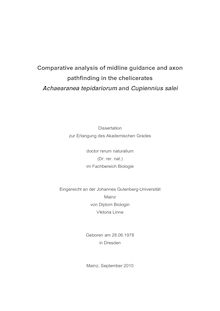 Comparative analysis of midline guidance and axon pathfinding in the chelicerates Achaearanea tepidariorum and Cupiennius salei [Elektronische Ressource] / von Viktoria Linne