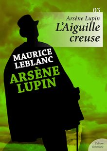 Arsène Lupin, L Aiguille creuse