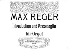 Partition complète, Introduction und Passacaglia für Orgel (en d-Moll), ohne Opus par Max Reger