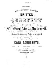 Partition violon 1, corde quatuor No.3, Op.37, Drittes quartett für 2 Violinen, Alto und Violoncell, Op. 37 (Meine Reise in den Kirgisen Steppen) componirt von Carl Schuberth.