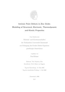 Intrinsic point defects in zinc oxide [Elektronische Ressource] : modeling of structural, electronic, thermodynamic and kinetic properties / vorgelegt von Paul Erhart