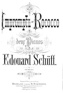 Partition , Impromptu-Rococo, 2 pièces pour 2 Pianos, Op.58, Schütt, Eduard