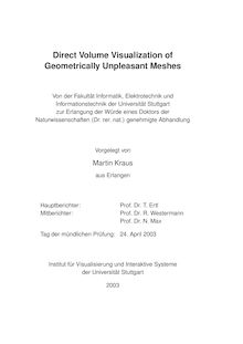 Direct volume visualization of geometrically unpleasant meshes [Elektronische Ressource] / vorgelegt von Martin Kraus