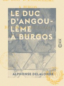 Le Duc d Angoulême à Burgos - Anecdote historique, suivie de poésies diverses