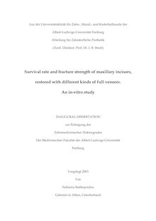 Survival rate and fracture strength of maxillary incisors, restored with different kinds of full veneers [Elektronische Ressource] : an in-vitro study / vorgelegt von Nektaria Stathopoulou