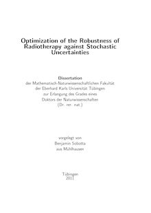 Optimization of the robustness of radiotherapy against stochastic uncertainties [Elektronische Ressource] / vorgelegt von Benjamin Sobotta