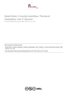 Gerald Holton, L invention scientifique. Themata et interprétation, trad. P. Scheurer  ; n°2 ; vol.37, pg 159-159