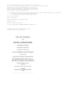 The Last Journals of David Livingstone, in Central Africa, from 1865 to His Death, Volume II (of  2), 1869-1873 - Continued By A Narrative Of His Last Moments And Sufferings, Obtained From His Faithful Servants Chuma And Susi
