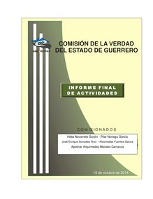 [Informe de la Comisión de la Verdad] Investigación de las violaciones a los Derechos Humanos durante la guerra sucia de los años sesenta y setenta del Estado de Guerrero (I)