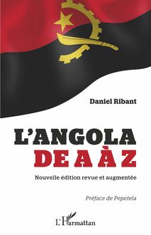 L Angola de A à Z (nouvelle édition revue et augmentée)