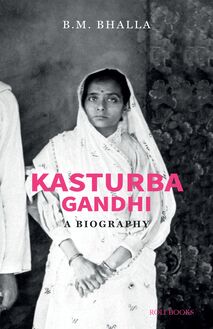 KASTURBA GANDHI: A BIOGRAPHY