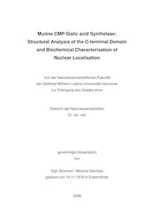 Murine CMP-sialic acid synthetase [Elektronische Ressource] : structural analysis of the C-terminal domain and biochemical characterisation of nuclear localisation / von Melanie Oschlies